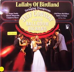 Jeff Conway - Lullaby Of Birdland - Swinging Evergreens