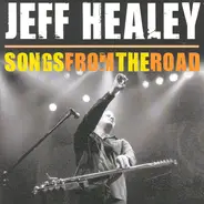 Jeff Healey - Songs from the Road