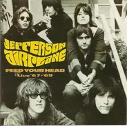 Jefferson Airplane - Feed Your Head: Live '67-'69