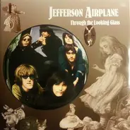 Jefferson Airplane - THROUGH THE LOOKING GLASS