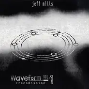 Jeff Mills - Waveform Transmission, Vol. 1