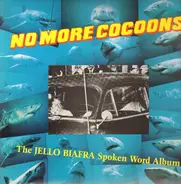 Jello Biafra - No More Cocoons