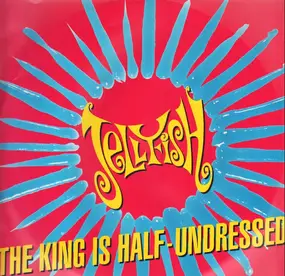 Jellyfish - The King Is Half-Undressed