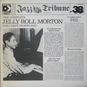 Jelly Roll Morton - The Complete Jelly Roll Morton Volumes 7/8 (1930-1940)