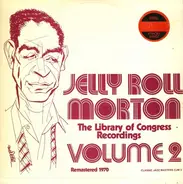 Jelly Roll Morton - The Library Of Congress Recordings Volume 2