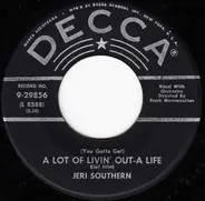 Jeri Southern - (You Gotta Get) A Lot Of Livin' Out-A Life / Kiss And Run