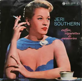 Jeri Southern - Coffee, Cigarettes And Memories
