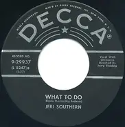 Jeri Southern - What To Do / I Won't Be Around Anymore