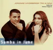 Jermaine Landsberger Trio & Gina Landsberger Featuring Helmut Kagerer - Samba In June