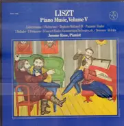 Liszt / Jerome Rose - Piano Music, Volume V