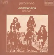 Jeronimo - Understanding / Shades