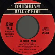Jerry Vale - 'O Sole Mio / Come Back To Sorrento
