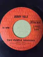 Jerry Vale - Two Purple Shadows / I Found You (Just In Time)