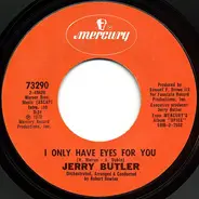 Jerry Butler - I Only Have Eyes For You