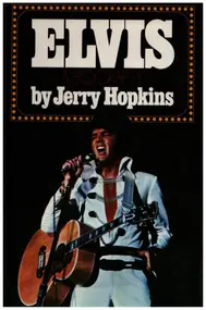 Elvis Presley - Elvis: A Biography