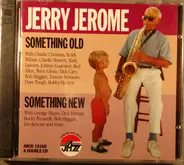 Jerry Jerome - Something Old, Something New