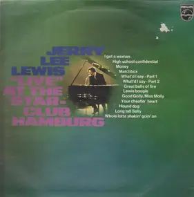 Jerry Lee Lewis - 'Live' At The 'Star-Club' Hamburg