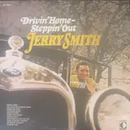 Jerry Smith - Drivin' Home Steppin' Out