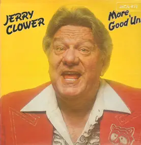 Jerry Clower - More Good 'uns