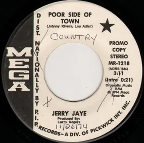 Jerry Jaye - Poor Side Of Town / Lay Down