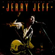 Jerry Jeff - A Man Must Carry On