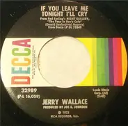 Jerry Wallace - If You Leave Me Tonight I'll Cry / What's He Doin' In My World