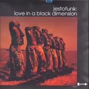 Jestofunk - Love in a Black Dimension
