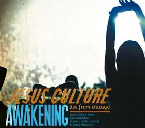 jesus culture - Awakening - Live From Chicago