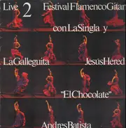 Jesus Heredia / Andres Batista / Jose Carmona a.o. - Festival Flamenco Gitano 2 wLive