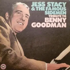 Jess Stacy - Tribute To Benny Goodman