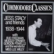 Jess Stacy - Jess Stacy  and Friends 1938-1944