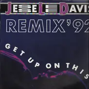 Jesse Lee Davis - Get Up On This! Remix '92