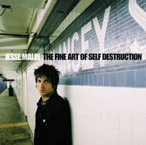 Jesse Malin - The Fine Art of Self Destruction