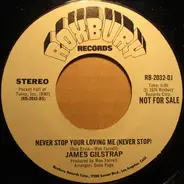 Jim Gilstrap - Never Stop Your Loving Me (Never Stop)