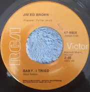 Jim Ed Brown - Baby I Tried / The City Cries At Night