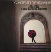 Jim Hall & David Matthews Orchestra - Concierto De Aranjuez