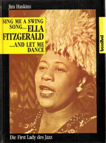 Jim Haskins - Ella Fitzgerald. Sing me a swing song and let me dance. Die First Lady des Jazz