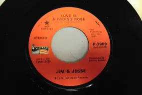 Jim & Jesse - Love Is A Fading Rose