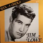 Jim Lowe - Rock-A-Chicka