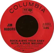 Jim Nabors - Rock-A-Bye Your Baby With A Dixie Melody /  Love Me With All Your Heart (Cuando Calienta El Sol)