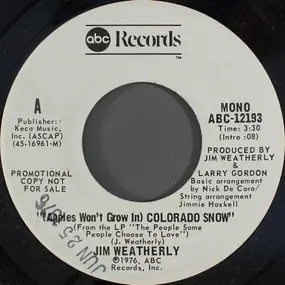 Jim Weatherly - (Apples Won't Grow In) Colorado Snow