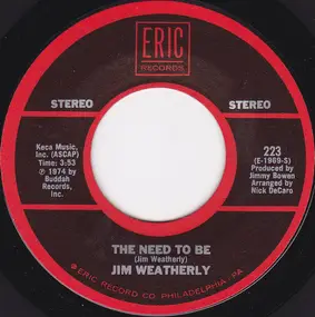 Jim Weatherly - The Need To Be / Do I Love You