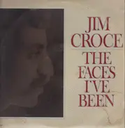 Jim Croce - The Faces I've Been