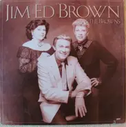 Jim Ed Brown , The Browns - Jim Ed Brown & The Browns
