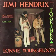 Jimi Hendrix And Lonnie Youngblood - Two Great Experiences - Together
