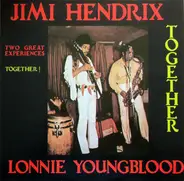Jimi Hendrix And Lonnie Youngblood - Two Great Experiences Together