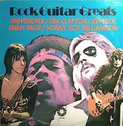 Jimi Hendrix / Eric Clapton / Jeff Beck / Jimmy Page / Sonny Boy Williamson - Rock Guitar Greats