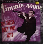 Jimmie Noone - Oh! Sister, Ain't That Hot