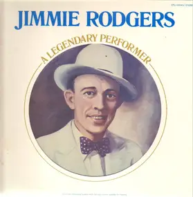 Jimmie Rodgers - Jimmie Rodgers - A Legendary Performer