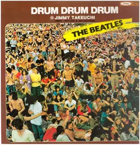 Jimmy Takeuchi - Drum Drum Drum: The Beatles